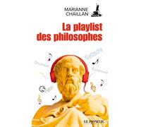 La playlist des philosophes - Marianne Chaillan - Le Passeur - broché - Essai
