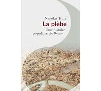 La plèbe: Une histoire populaire de Rome