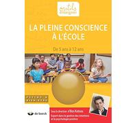 La pleine conscience à l'école de 5 à 12 ans
