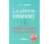 La pleine conscience au coeur de la relation amoureuse