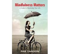 La pleine conscience, ça compte : Un guide pour maîtriser votre vie