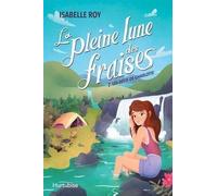 La Pleine Lune Des Fraises - Tome 2 - Les Défis De Charlotte