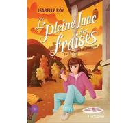 La Pleine Lune Des Fraises - Tome 3 - Les Passions De Charlotte