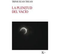La Plenitud Del Vacío Xuan Thuan, Trinh (Auteur)