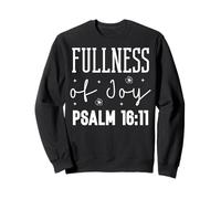 La Plénitude de la Joie Psaume 16:11 Citation Inspirante Sweatshirt