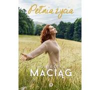 La plénitude de la vie - Agnieszka Maciąg (Buch auf Polnisch)
