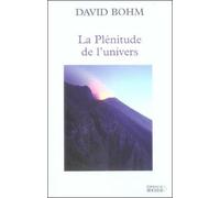 La Plénitude de l'univers - David Bohm - Rocher Eds Du - broché - Essai