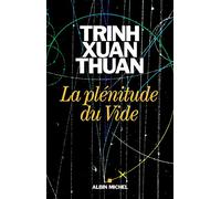 Trinh Xuan Thuan – La Plénitude du Vide – Essai – Broché