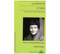 La Plénitude Et L'exil - La Nouvelle Selon Claude Pujade-Renaud