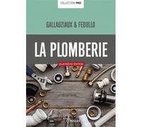 La plomberie pro David Fedullo (Auteur), Thierry Gallauziaux (Auteur)