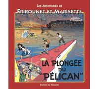 La plongée du Pélican - René Bonnet - Triomphe Eds Du - cartonné - Bande dessinée