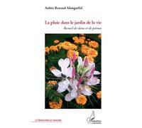 La pluie dans le jardin de la vie Recueil de slams et de poèmes - Aubin Renaud Alongnifal - L'harmattan - broché - Poésie