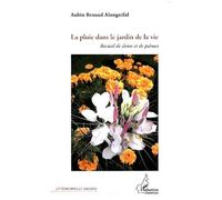 La pluie dans le jardin de la vie Recueil de slams et de poèmes - Aubin Renaud Alongnifal - L'harmattan - broché - Poésie