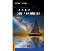 La Pluie des Perséides - Igor David - Blh Editions - broché - Roman