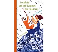 La pluie est amoureuse du ruisseau