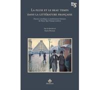 La pluie et le beau temps dans la littérature française Discours scientifiques et transformations littéraires, du Moyen Age à l'époque moderne - Karin Becker - Hermann - broché - Essai
