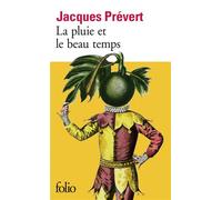 Jacques Prévert – La pluie et le beau temps – Gallimard Poche