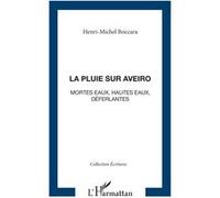 La pluie sur Aveiro Henri-Michel Boccara (Auteur)