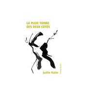 La pluie tombe des deux côtés