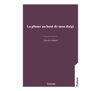La plume au bout de mon doigt - Sandra Belland - Edilivre-Aparis - broché - Poésie