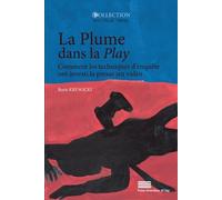 La Plume Dans La Play - Comment Les Techniques D'enquêtes Ont Investi La Presse Jeu Vidéo