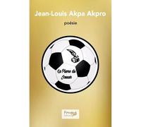 La Plume de joueur - Jean-Louis Akpa Akpro - Fougue Editions - broché - Poésie