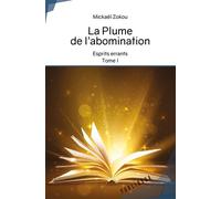 La plume de l'abomination Esprits errants - Mickaël ZK - Publibook - broché - Récit