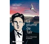 La plume de Taïr : Une vie d'Abd el-Kader par Rimbaud