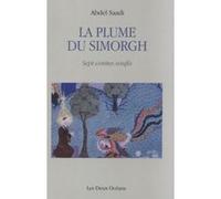 La Plume Du Simorgh - Sept Contes Soufis