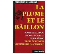 La plume et le bâillon Françoise d' Eaubonne (Auteur)