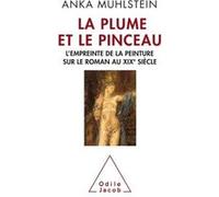 La plume et le pinceau Anka Muhlstein (Auteur)