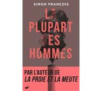Simon François – La plupart des hommes – Roman – Broché