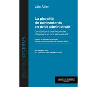 La pluralité de contractants en droit administratif Contribution à une théorie des obligations en droit administratif - Loïc Allier - Mare & Martin - broché - Etude