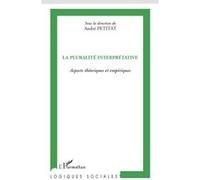La pluralité interprétative Aspects théoriques et empiriques - André Petitat - L'harmattan - broché - Essai