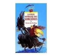 La plus affreuse des sorcières: Et autres contes de sorcières