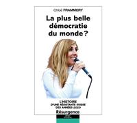 La plus belle démocratie du monde ? L'histoire d'une résistante suisse des années 2020 - Chloé Frammery - Marco Pietteur - broché - Essai