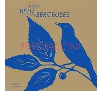 La plus belle des berceuses Piers Faccini (Auteur), Piers Faccini (Illustration), Amélie Couture (Auteur)