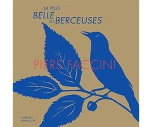 La plus belle des berceuses Piers Faccini (Auteur), Piers Faccini (Illustration), Amélie Couture (Auteur)