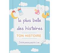 La plus belle des histoires ton histoire du test de grossesse jusqu'à tes 1 ans: carnet de suivi | Journal de bord pour bébé | conserver précieusement ... de grossesse et de ses première fois