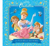La Plus Belle Des Robes, Cendrillon - Disney Princesses