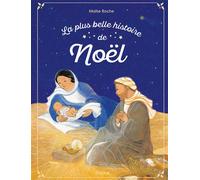 La plus belle histoire de Noël NE - Maïté Roche - Mame - relié - Document jeunesse