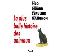 La Plus Belle Histoire des animaux - Boris Cyrulnik - Seuil - broché - Essai