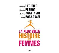 La Plus Belle Histoire des femmes - Sylviane Agacinski - Seuil - broché - Essai