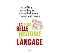 La Plus Belle Histoire du langage - Pascal Picq - Seuil - broché - Essai