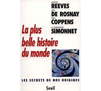 La plus belle histoire du monde : les secrets de nos origines