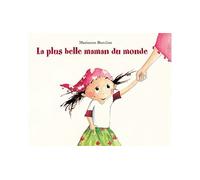 La plus belle maman du monde - Marianne Barcilon - Ecole Des Loisirs - broché - Album jeunesse dès 3 ans