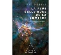La plus belle ruse de la lumière David Elbaz (Auteur)