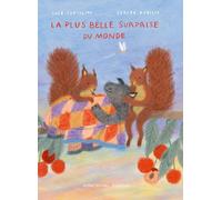 Luca Tortolini – La Plus Belle surprise du monde – Album jeunesse – Cartonné