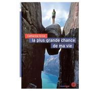 La plus grande chance de ma vie