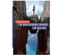 La plus grande chance de ma vie Catherine Grive (Auteur)